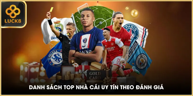 Danh sách top nhà cái uy tín theo đánh giá